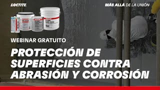 Webinar sobre Protección de Superficies contra Abrasión y Corrosión