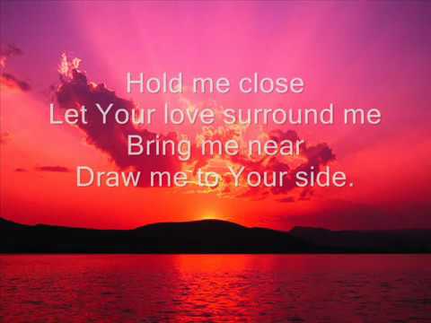 Hold me close Power of Your Love christian worship songs