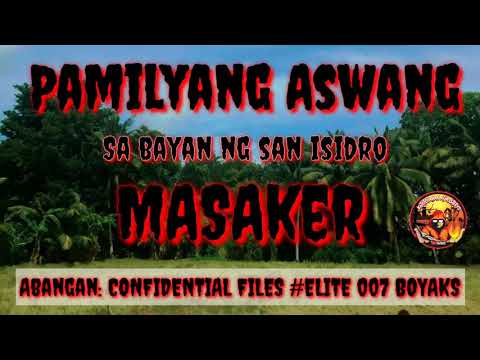 PAMILYANG ASWANG SA SAN ISIDRO 3 - Kwentong Aswang(TrueAswang stories)