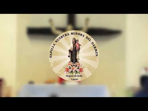 Día propio de Nuestra Señora del Carmen - Santa Misa | Capilla Nuestra Señora del Carmen