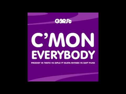 G3RSt - C'Mon Everybody (Prodigy vs Tiesto ft Busta Rhymes vs Daft Punk)