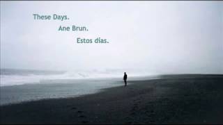 These Days - Ane Brun // Sub. Español