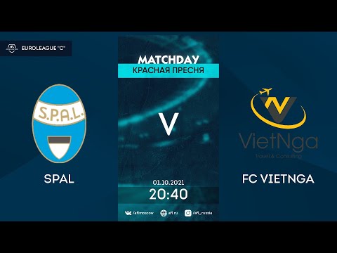 AFL21. Euroleague C. 1/8. SPAL - FC VietNga