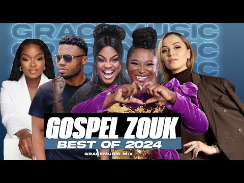 GOSPEL ZOUK MIXES BEST OF 2024 //