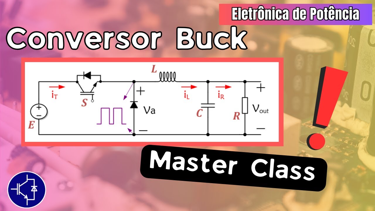 Conversor Buck - Tudo o que você precisa saber!