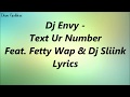 Dj Envy - Text Ur Number Feat. Fetty Wap & Dj Sliink (Lyrics)