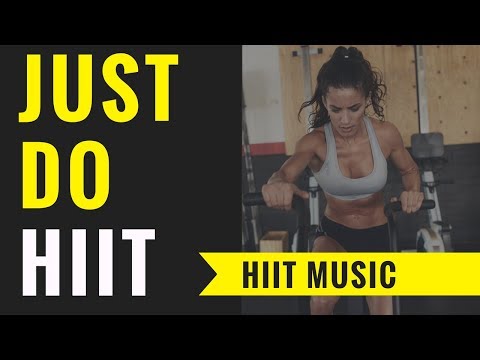 HIIT MUSIC 2018  - Just do HIIT (HIIT 30/10 | 20 rounds)