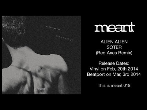 Alien Alien - Soter (Red Axes Remix)
