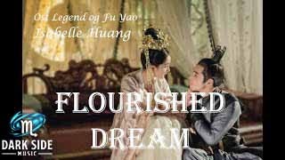 Flourished Dream (繁華夢) - Isabelle Huang 黃齡 // Ost Legend og Fu Yao 扶搖 // Lyrics Video