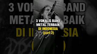 Download lagu 3 Vokalis band metal terbaik di Indonesia (part 2) #viral #videoshorts #shortvideo #musisi mp3 Download lagu 3 Vokalis band metal terbaik di Indonesia (part 2) #viral #videoshorts #shortvideo #musisi mp3