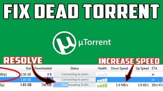 Fix & Speed Up Dead Torrent | Resolve Torrent Shows connecting to peers