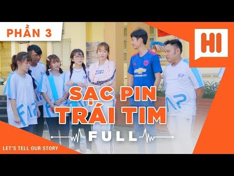 Sạc Pin Trái Tim Full - Phần 3 - Phim Tình Cảm | Hi Team - FAPtv