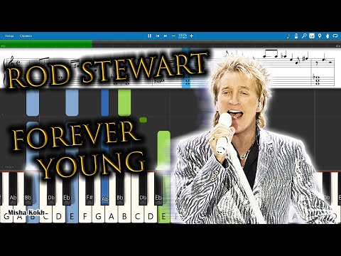 Rod Stewart - Forever Young [Piano Tutorial | Sheets | MIDI] Synthesia