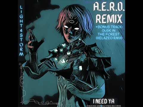 Light4storm - I Need Ya (A.e.r.o. Remix)