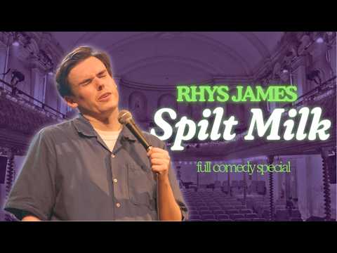 RHYS JAMES: Spilt Milk (Full Stand-Up Special)
