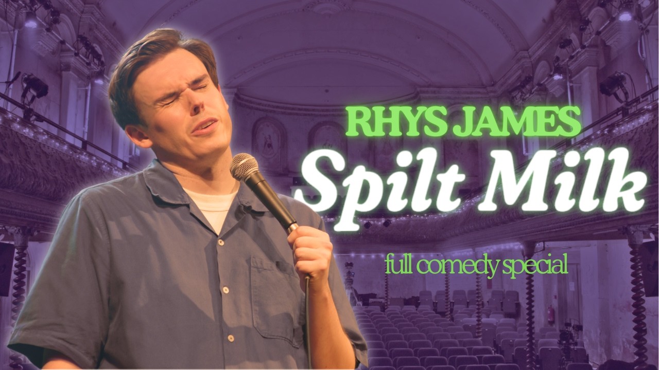 RHYS JAMES: Spilt Milk (Full Stand-Up Special)