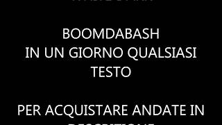 Boomdabash - In Un Giorno Qualsiasi - TESTO