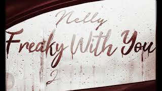 Nelly - Freaky With You (ft. Jacquees) PREVIEW 2018