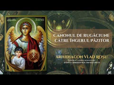 Canonul de rugăciune către Îngerul păzitor - Vlad Roșu
