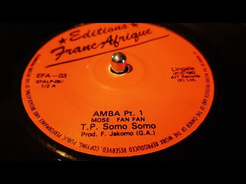 Mose Fan Fan & T.P. Somo Somo - Amba Pt 1+2 (1982 editions franc afrique 7") Lingala