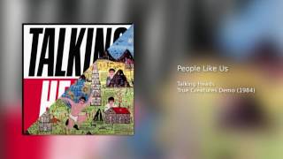 Talking Heads - People Like Us (Demo Version)