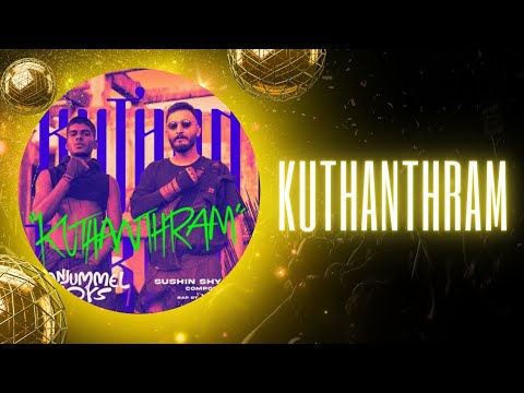 Kuthanthram - Video Song | Manjummel Boys | Chidambaram | Sushin Shyam | Vedan | Parava Films