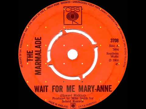 1968 The Marmalade - Wait For Me Mary-Anne (mono)