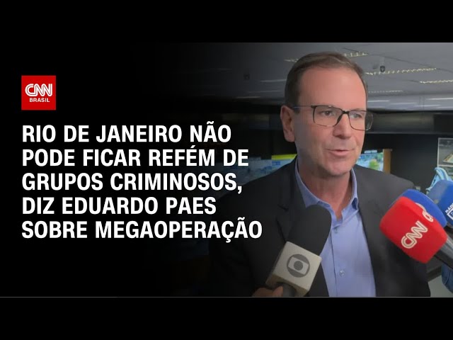 Eduardo Paes sobre megaoperação: Rio de Janeiro não pode ficar refém de grupos criminosos | CNN 360°