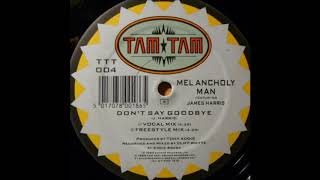 Melancholy Man - Don't Say Goodbye (Vocal Mix)