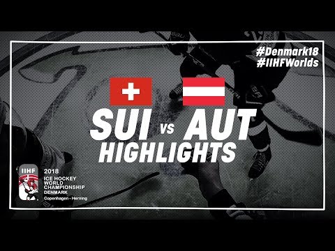 Game Highlights: Switzerland vs. Austria May 5 2018 | #IIHFWorlds 2018