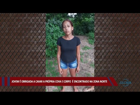Jovem é obrigada a cavar a própria cova e corpo é encontrado na zona norte de Teresina 13 04 2021