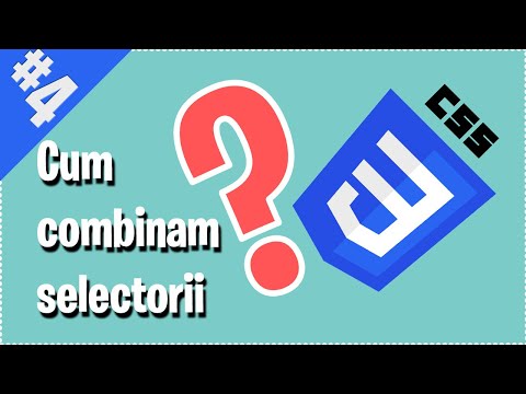 CSS3 Lecţia #4 - Învaţă care sunt selectorii combinati