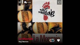 Neg' Marrons - La Monnaie ( Version Skyrock )