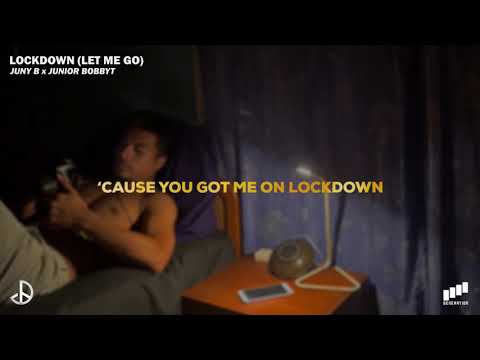 LOCKDOWN (LET ME GO) (Lyric Video) — Juny B x Jr Bobby T