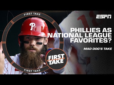 ABSOLUTELY! NO DOUBT! 🗣️ - Mad Dog VOUCHES for Phillies as National League FAVORITES! | First Take