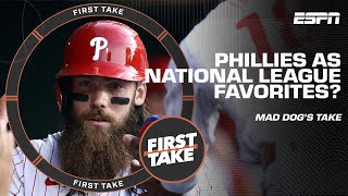 ABSOLUTELY! NO DOUBT! 🗣️ - Mad Dog VOUCHES for Phillies as National League FAVORITES! | First Take