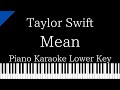 【Piano Karaoke Instrumental】Mean / Taylor Swift【Lower Key】