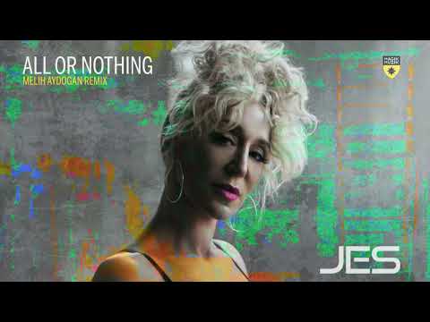 JES - All Or Nothing (Melih Aydogan Remix)