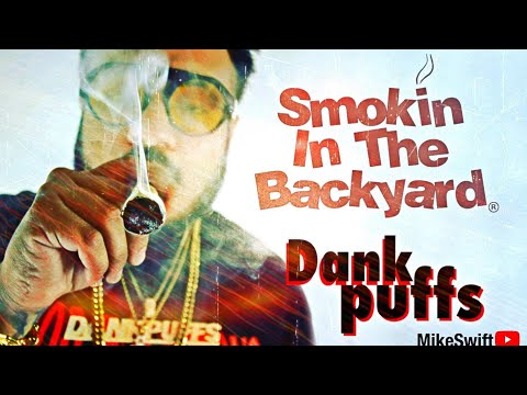 Smokin In The Backyard #70 - Dank Puffs