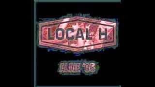 Local H - Heaven On The Way Down (live)