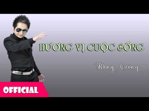 Hương vị cuộc sống - Bằng Cường