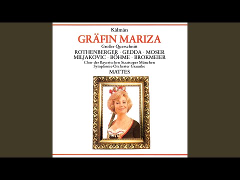 Gräfin Mariza · Highlights (1988 Remastered Version) , Erster Akt: Höre ich Zigeunergeigen -...