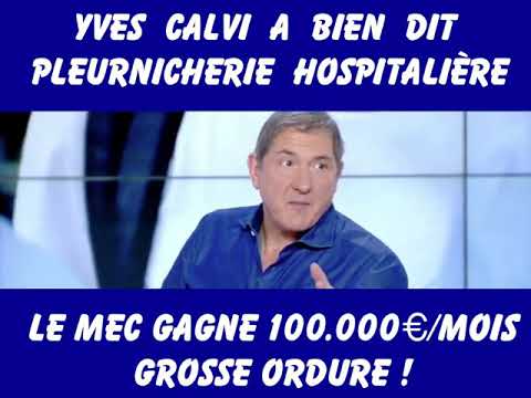 Yves Calvi a bien dit la pleurnicherie hospitalière
