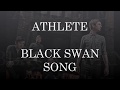 Athlete-Black Swan Song (Subtitulada al Español+Lyrics)