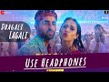 Dhagala Lagali - Dream Girl | 8D AUDIO | Riteish D, Ayushmann K, Nushrat | Jyotica, Mika & Meet Bros Dhagala Lagali - Dream Girl | 8D AUDIO | Riteish D, Ayushmann K, Nushrat | Jyotica, Mika & Meet Bros
