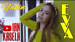 Download lagu Yakin - Evva Feat Ian Kasela ( Video Music ) mp3 Download lagu Yakin - Evva Feat Ian Kasela ( Video Music ) mp3