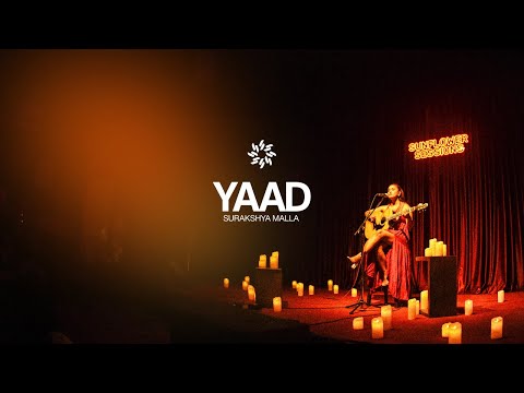 Sunflower Sessions | YAAD | Surakshya Malla