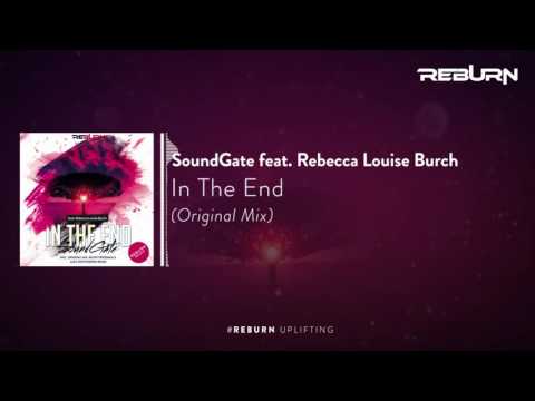 SoundGate feat. Rebecca Louise Burch - In The End (Original Mix) [Out Now]