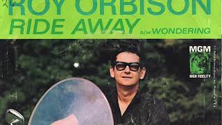 Roy Orbison - &quot;Ride Away&quot;