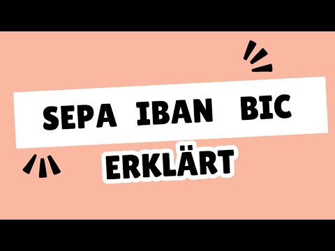 SEPA, IBAN und BIC einfach und verständlich erklärt